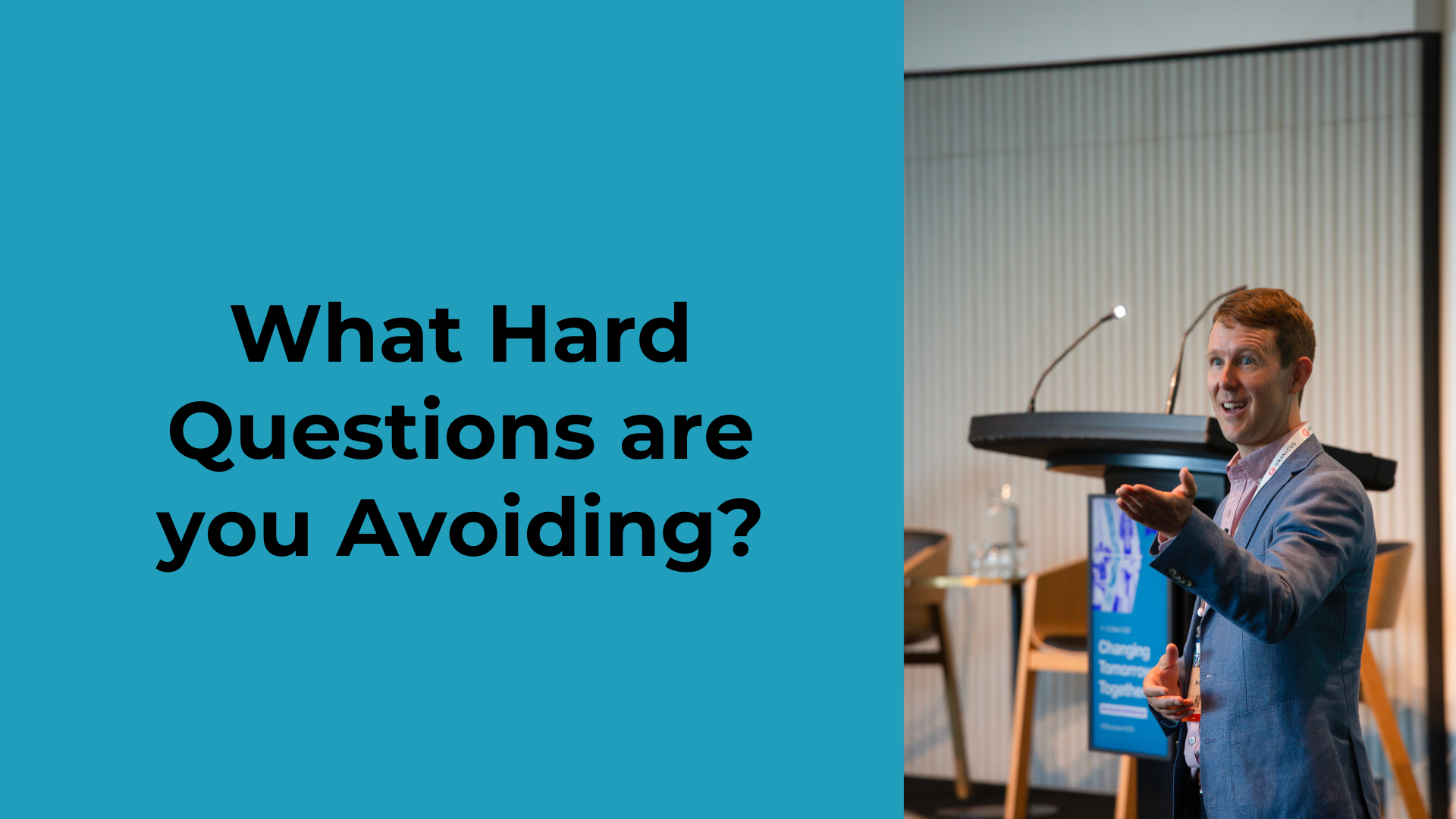 What hard questions are you avoiding?