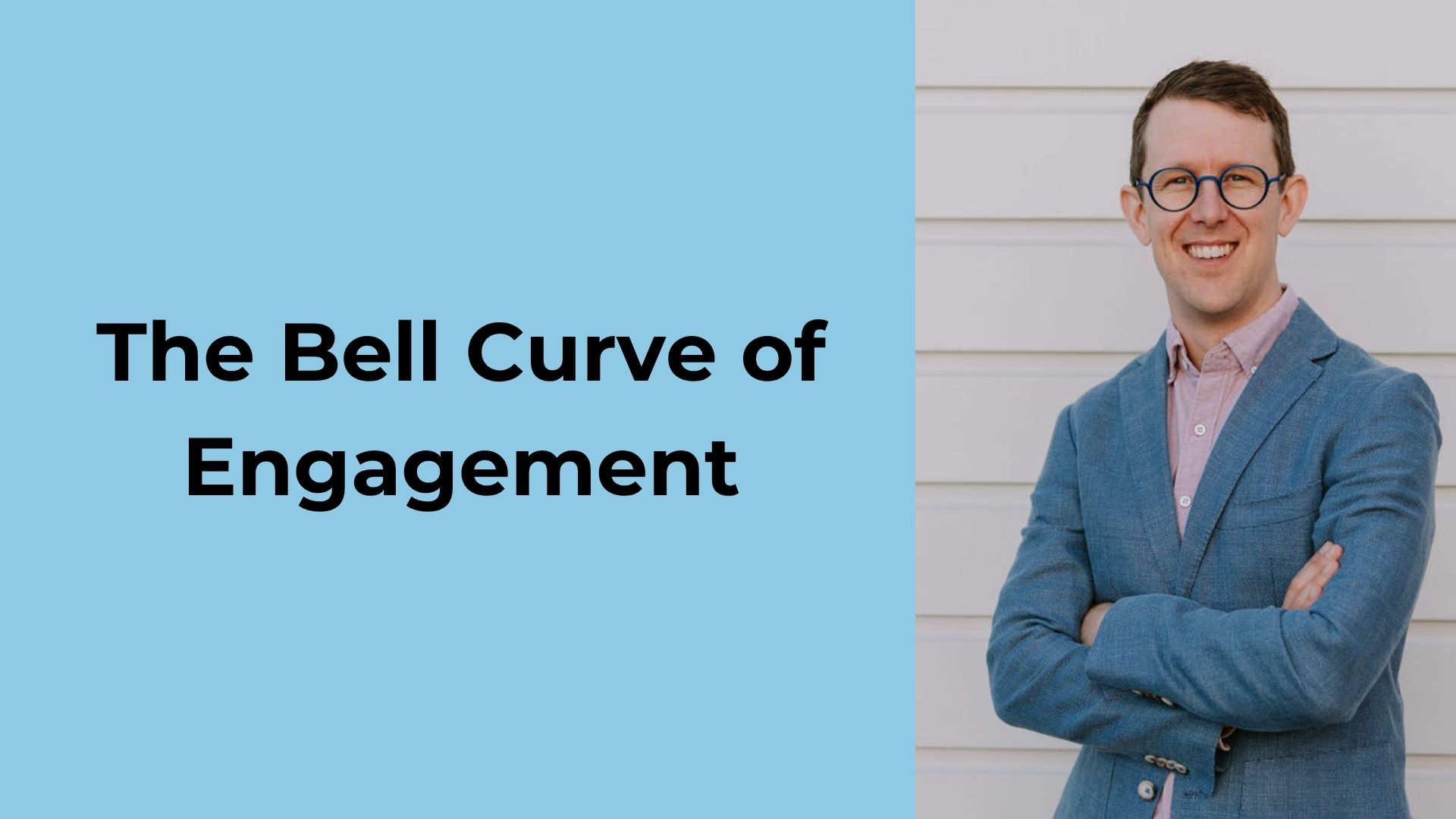 The Bell Curve of Engagement