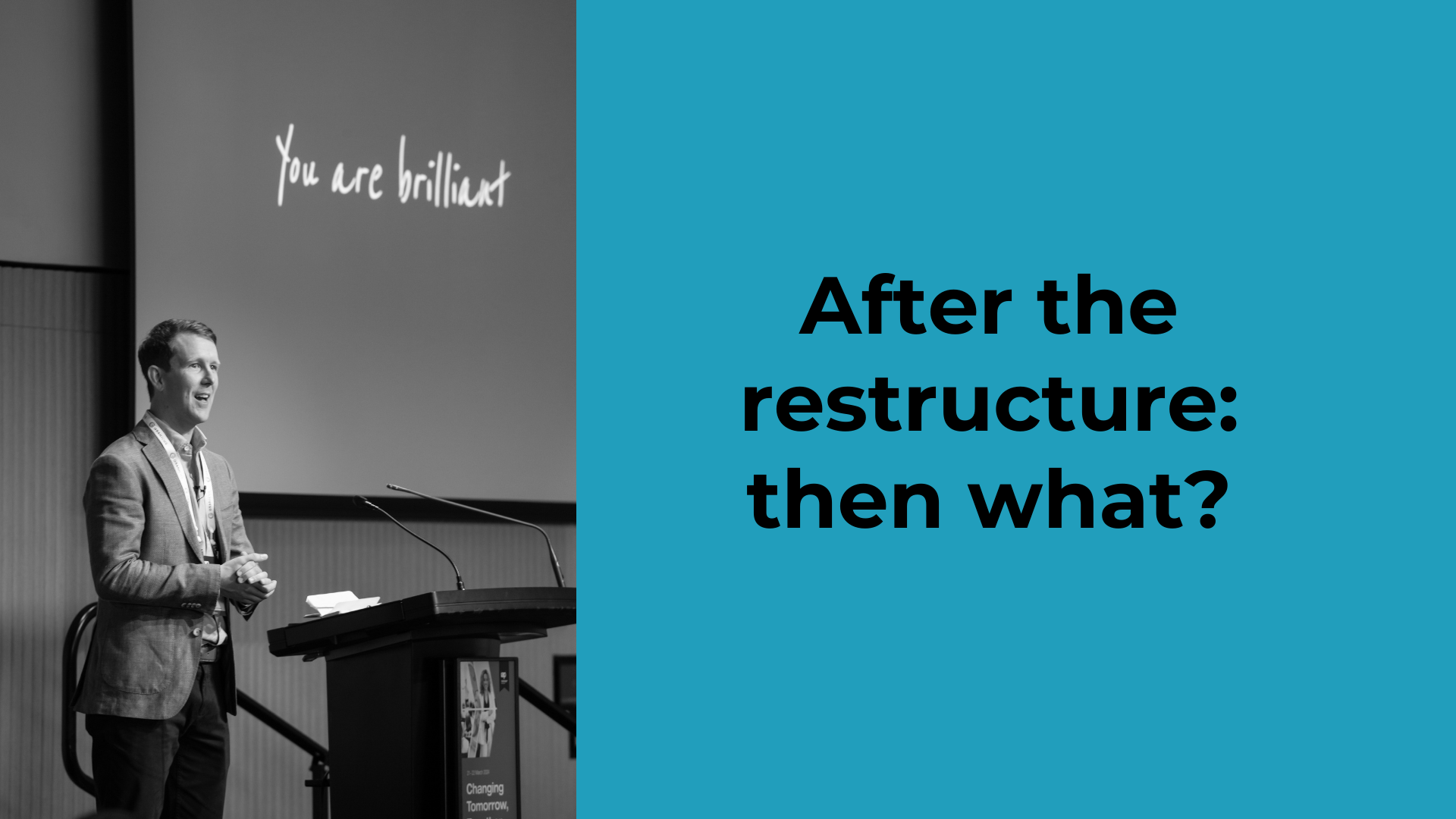 After the restructure: then what?