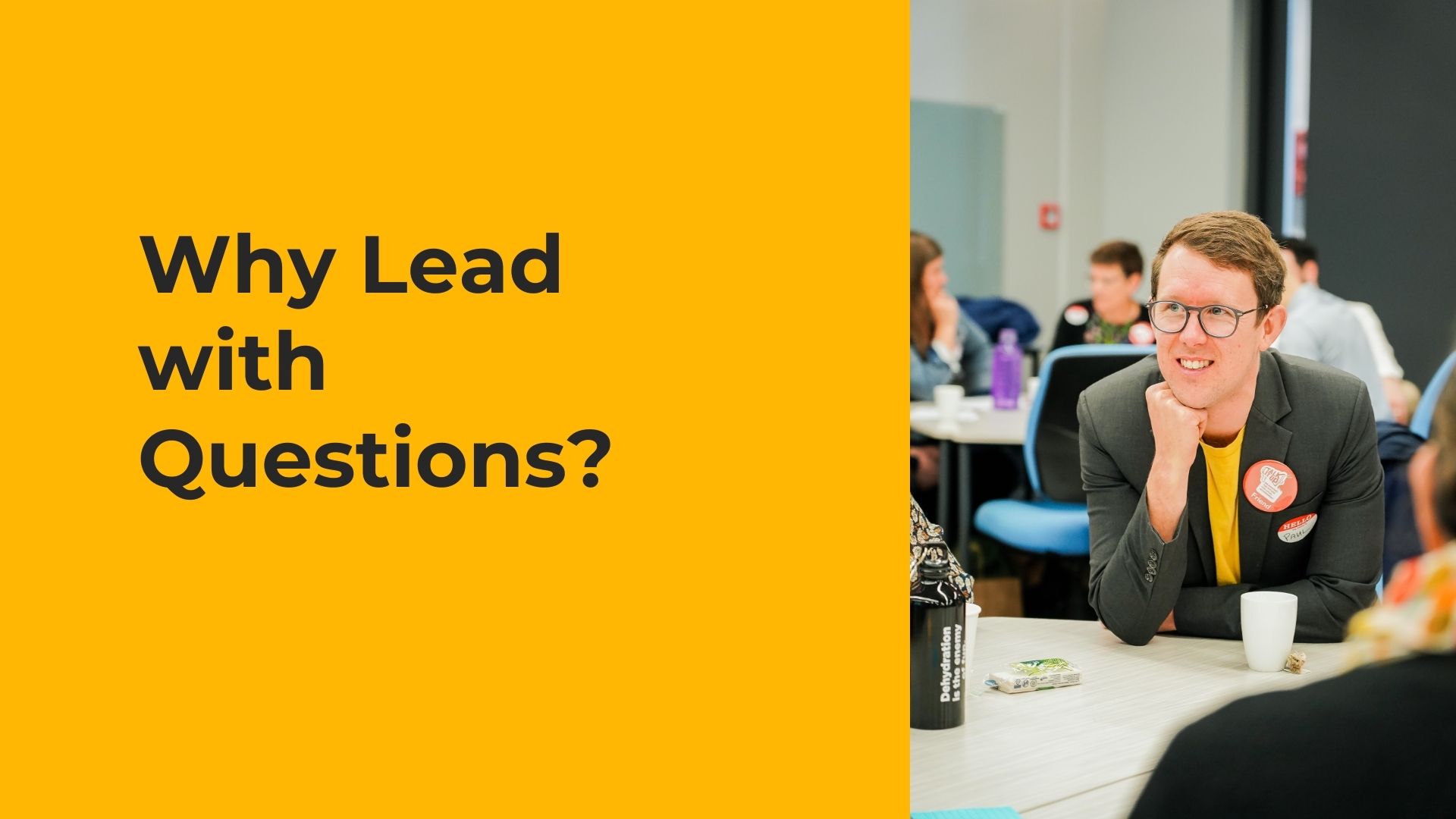 Why lead with questions?