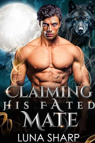 Claiming His Fated Mate by Luna Sharp