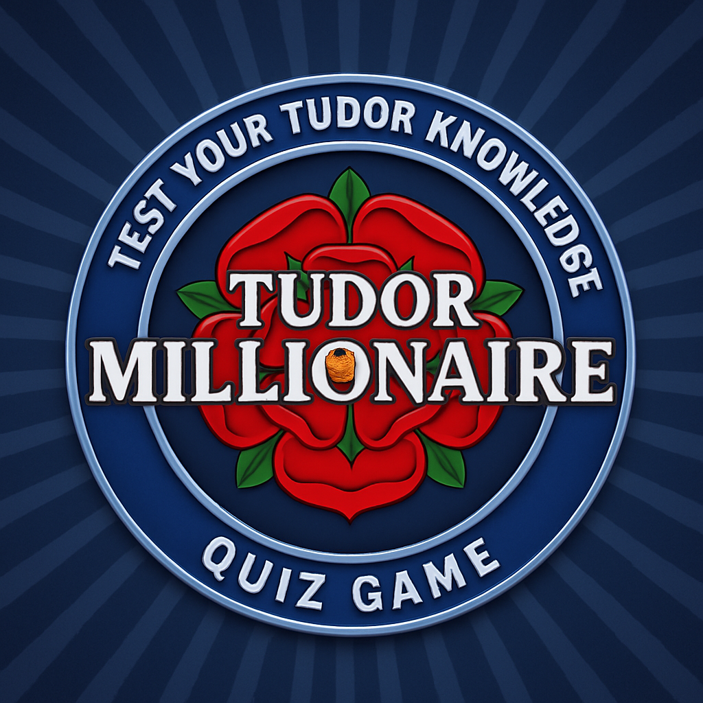 Who wants to be a Tudor (points) Millionaire?