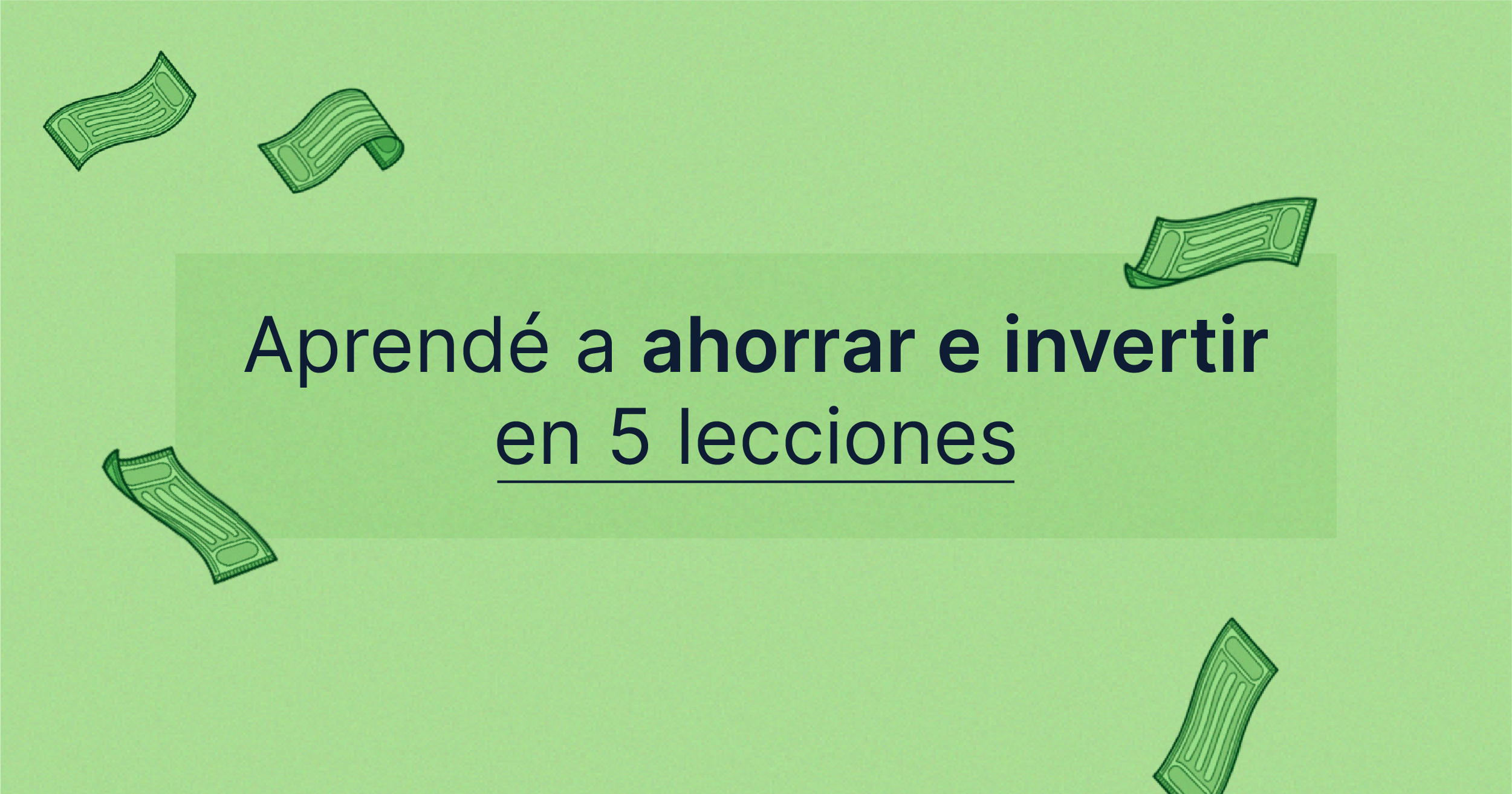 Aprendé a ahorrar en invertir con este curso gratuito