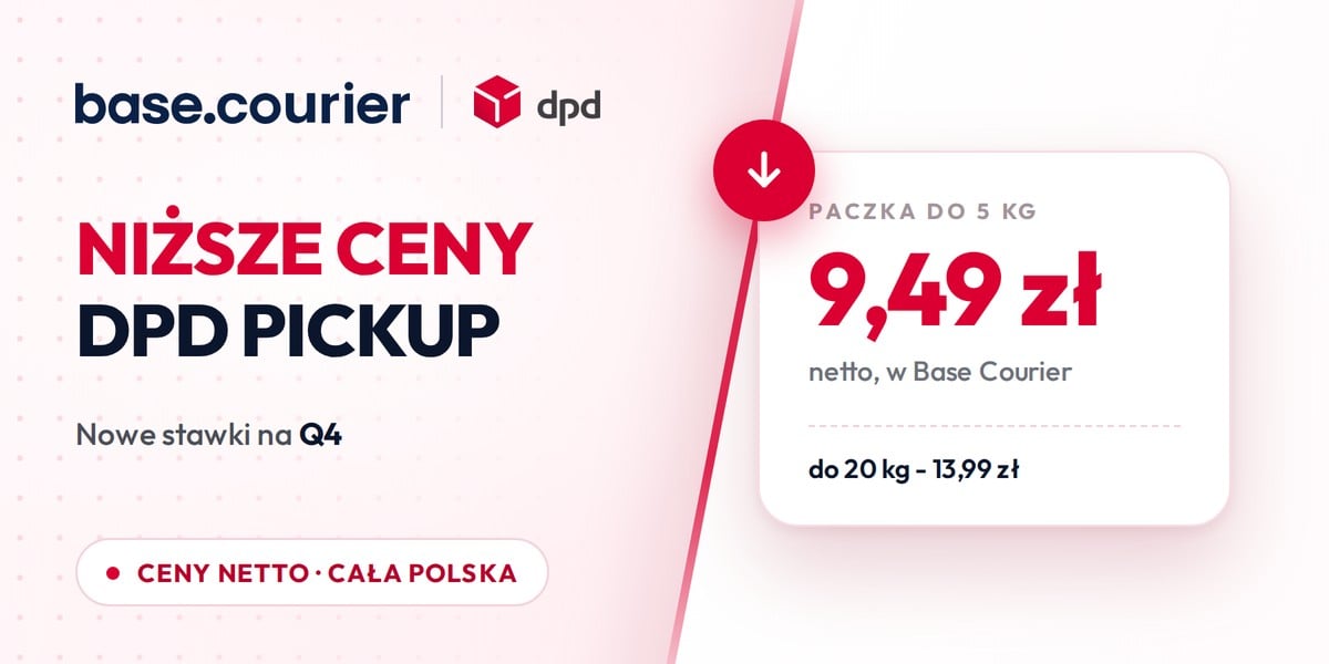 Niższe ceny DPD Pickup na Q4 w Base Courier - paczka do 5 kg od 9,49 zł netto