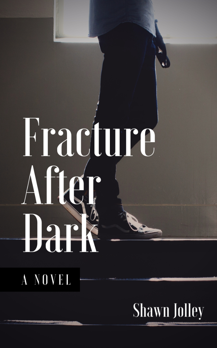fracture after dark by shawn jolley