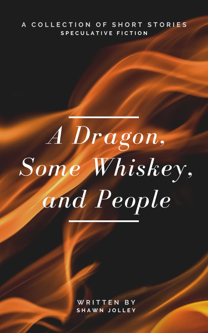 a dragon, some whiskey, and people book by shawn jolley author