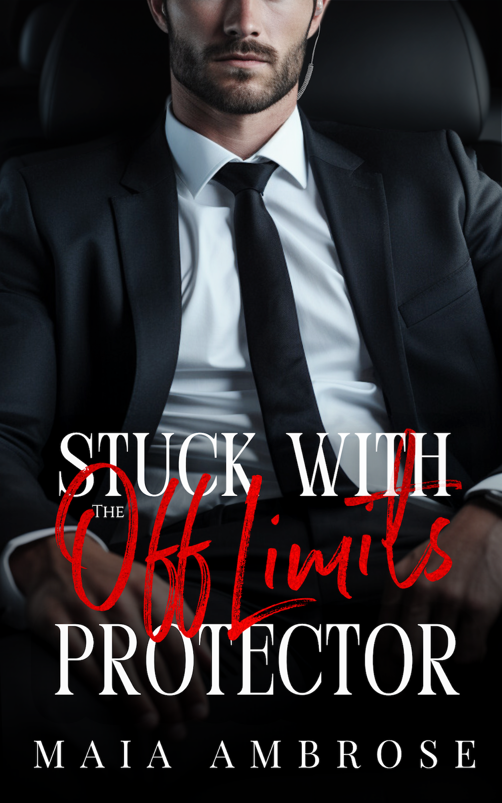 Stuck With The Off Limits Protector By Maia Ambrose