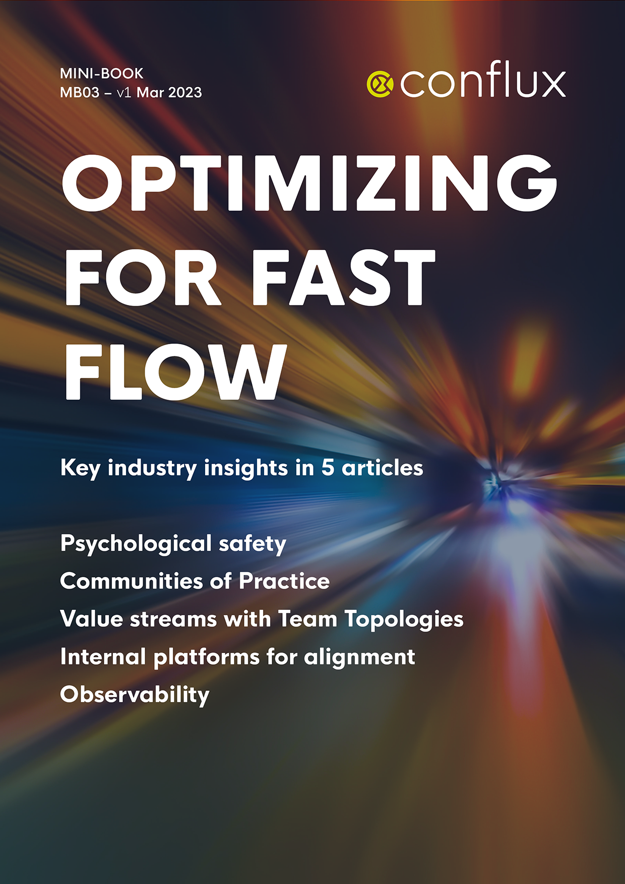 Front cover of the ebook: 'Optimizing for fast flow': Key industry insights in 5 articles: 1 - Psychological safety; 2 - Communities of Practice; 3 - Value streams with Team Topologies; - Internal platforms for alignment; 5 - Observability