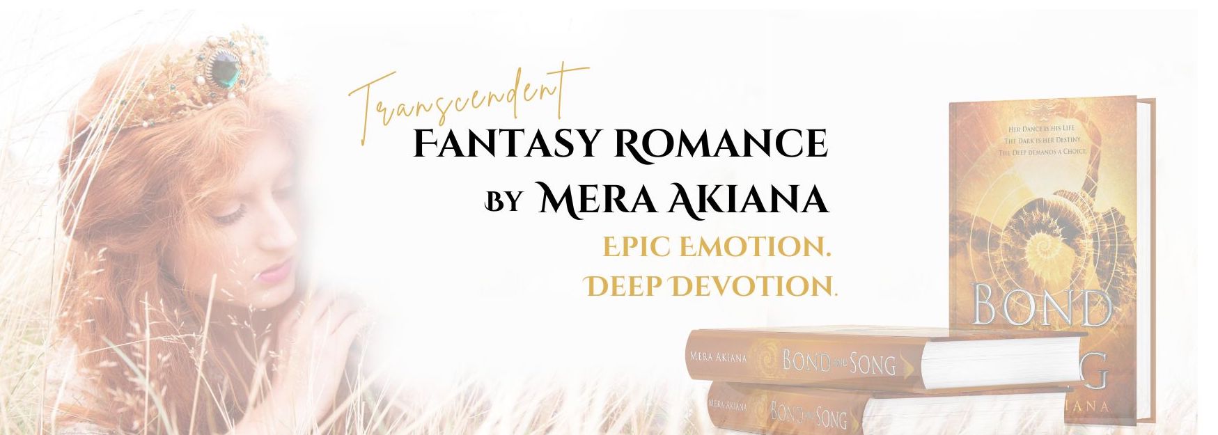 Transcendent Fantasy Romance by Mera Akiana: Epic Emotion. Deep Devotion.