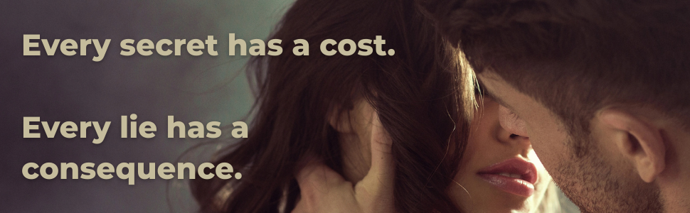 Close-up of a man and woman about to kiss, text overlaid: “Every secret has a cost. Every lie has a consequence.”