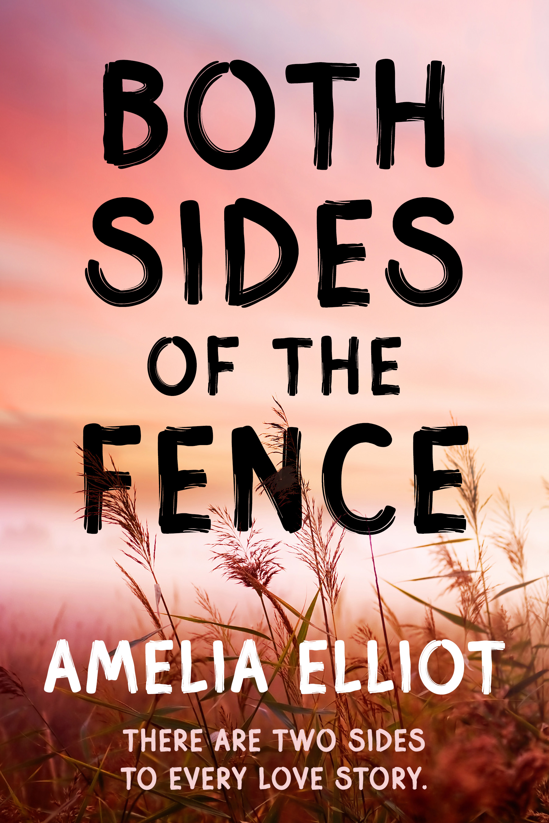Cover of Both Sides of the Fence by Amelia Elliot, small-town second chance romance between a veterinarian and a military veteran, childhood sweethearts reuniting after years apart