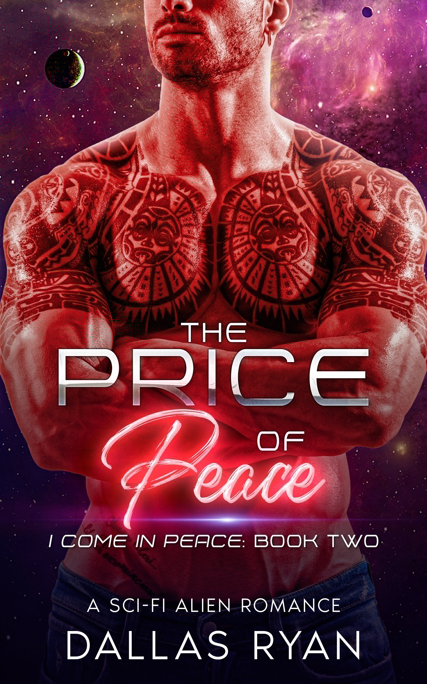 Cover of The Price of Peace by Dallas Ryan, sci-fi romance with human clone heroine and alien warrior hero, Book 2 of the I Come in Peace series.