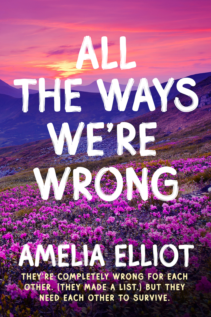 Cover of All the Ways We’re Wrong by Amelia Elliot, contemporary romance about a movie star single mom with PTSD and a reclusive mountain man engineer