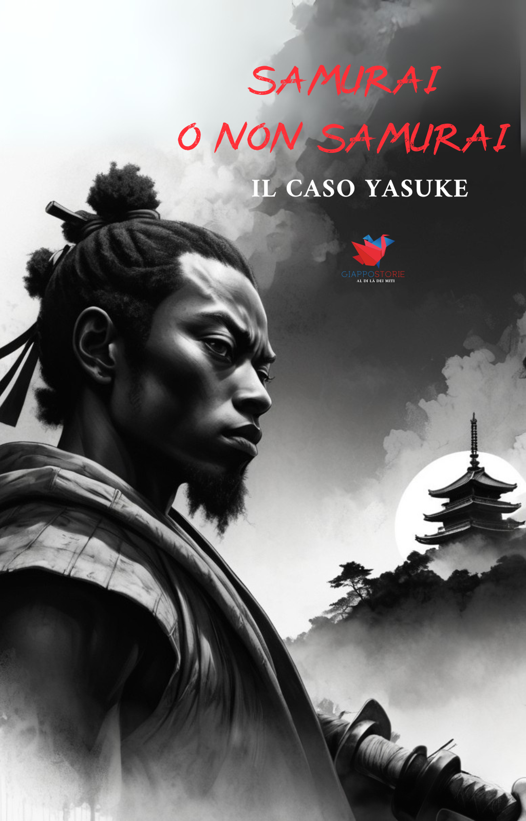 Samurai o non samurai: Il caso Yasuke
