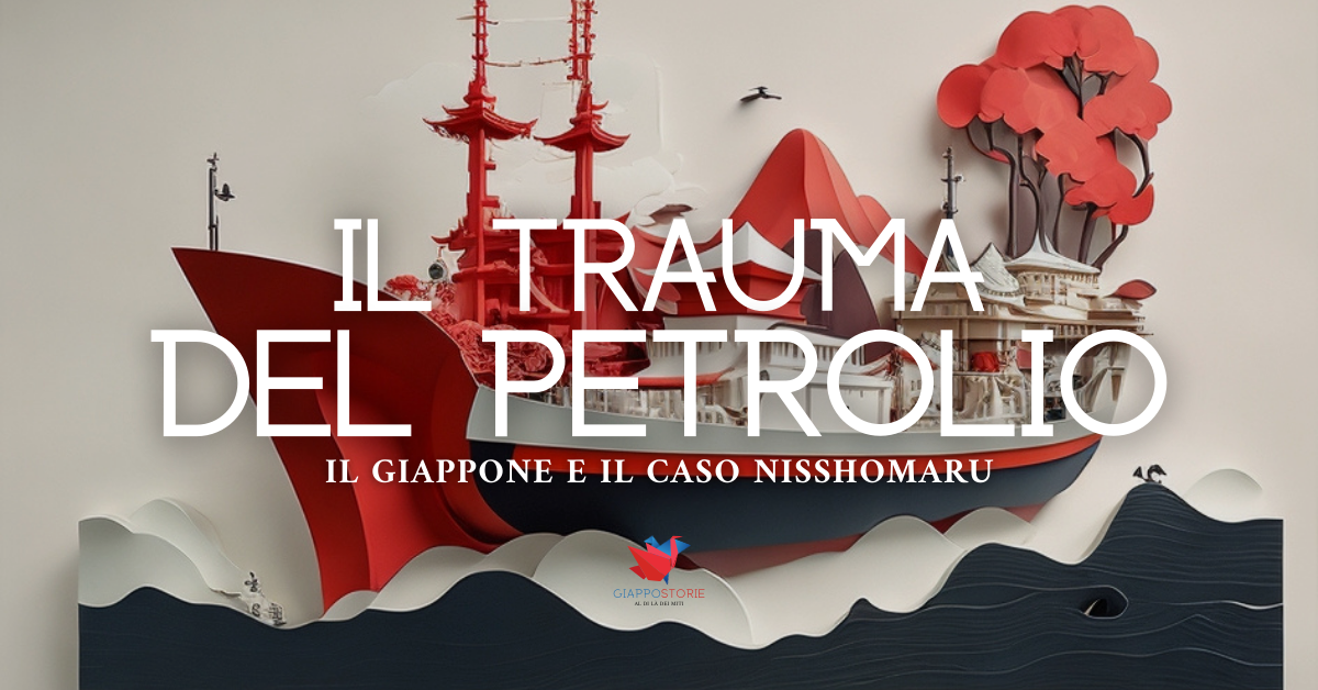 Il trauma del petrolio: il Giappone e il caso Nisshomaru