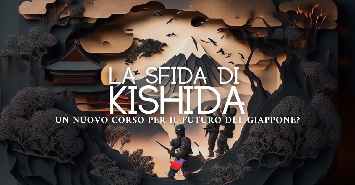 La sfida di Kishida: un nuovo corso per il futuro del Giappone?