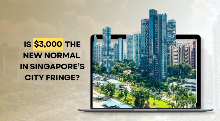 Is $3,000 PSF the New Normal in Singapore’s City Fringe?