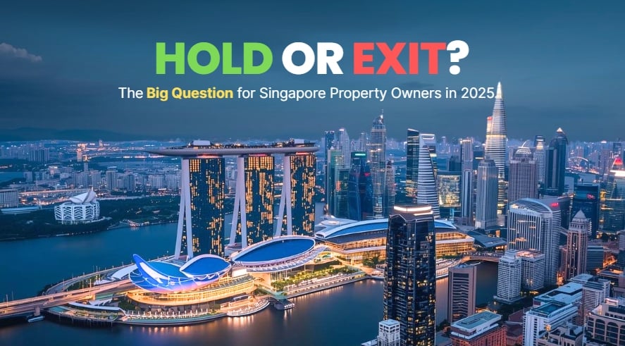 Should Foreign Owners Hold or Exit Singapore Property in 2025?