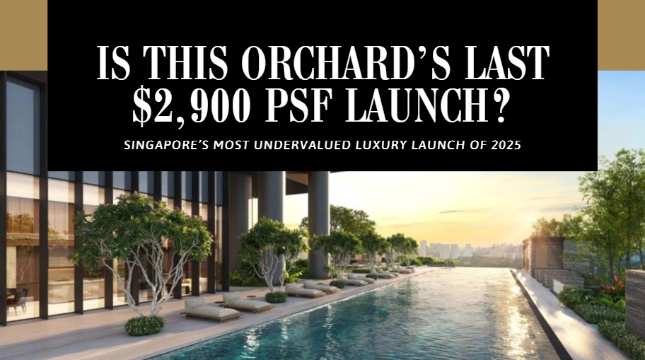 Is This Orchard’s Last $2,900 PSF Launch?