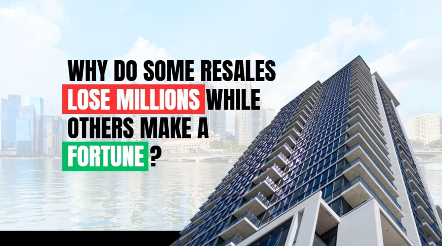 Why Do Some Resales Lose Millions While Others Make a Fortune?