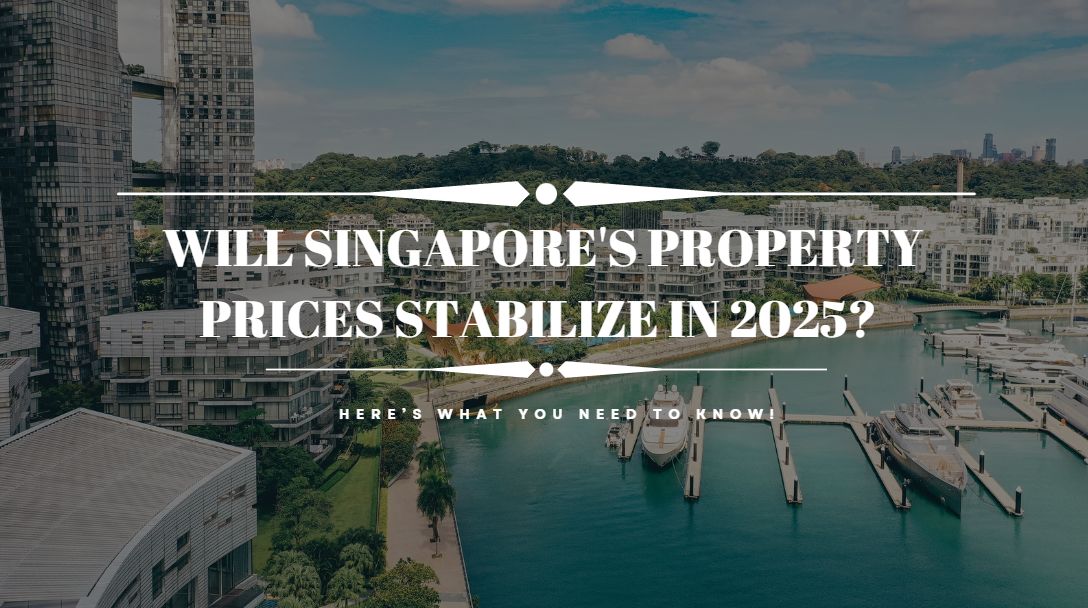 Will Singapore's Property Prices Stabilize in 2025?