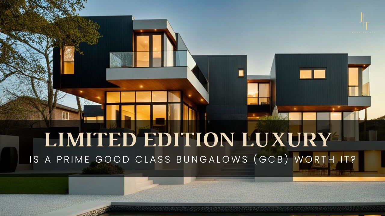 Limited Edition Luxury: Is a Prime Good Class Bungalows (GCB) Worth It?