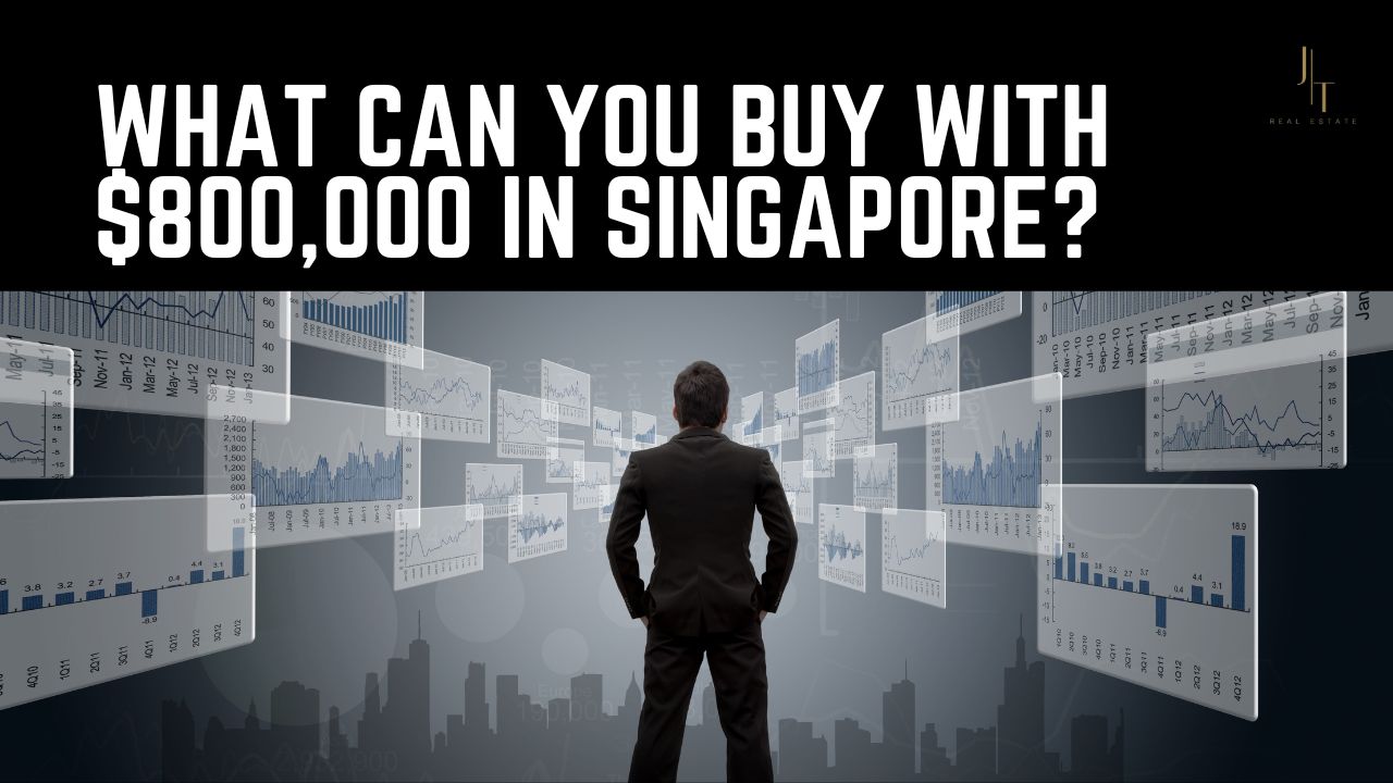 What Can You Buy with $800,000 in Singapore?