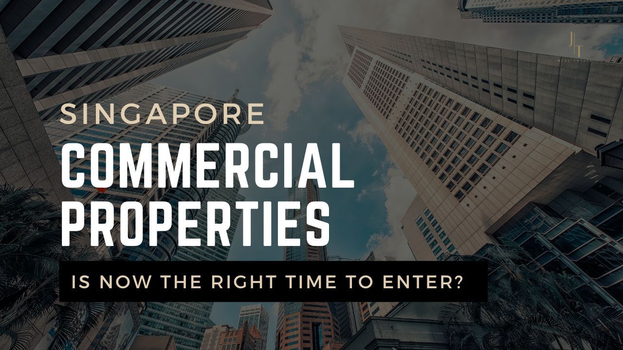 Singapore Commercial Properties: Is Now the Right Time to Enter?