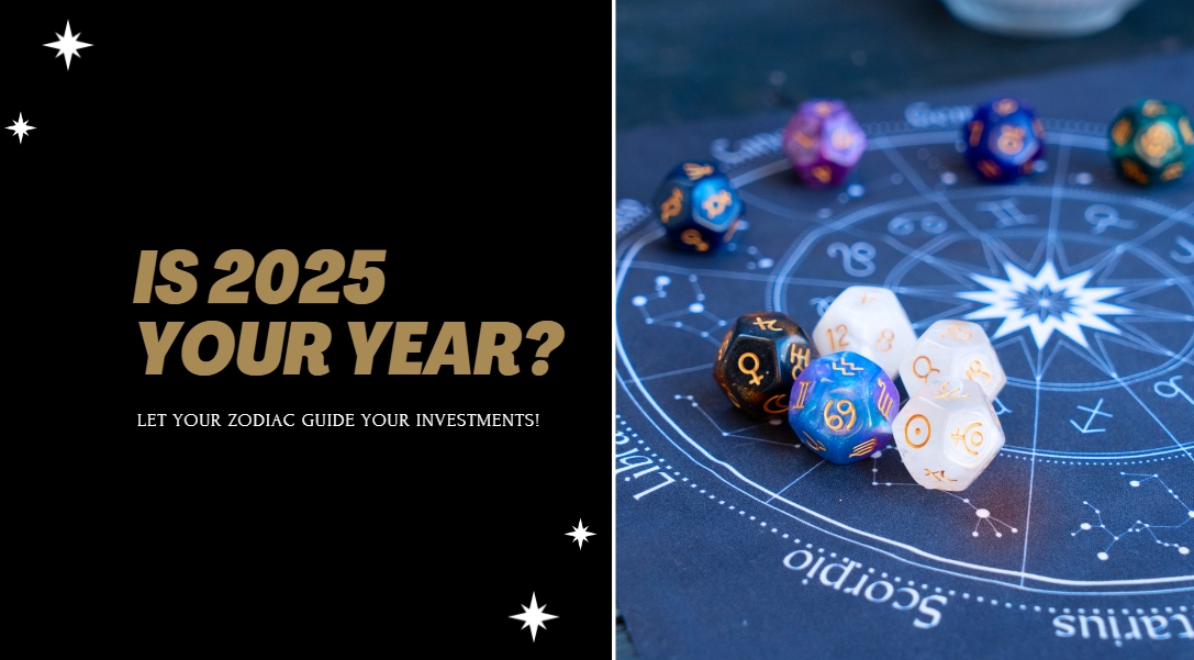 Is 2025 Your Year to Invest? Let Your Zodiac Sign Decide!