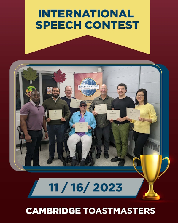 Cambridge Toastmasters 2023-2023 International Speech Contest Chair and Contestants