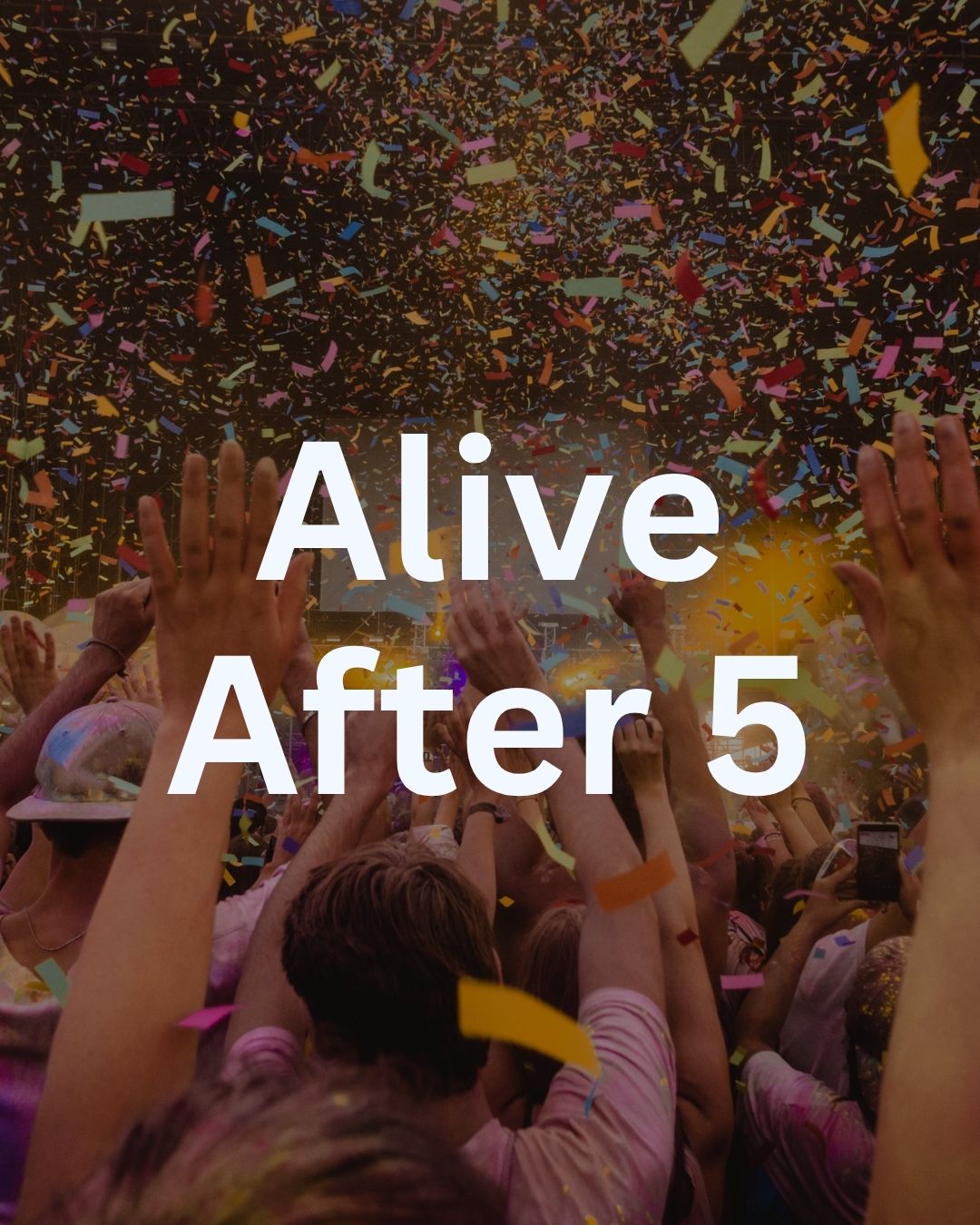 Alive After Five