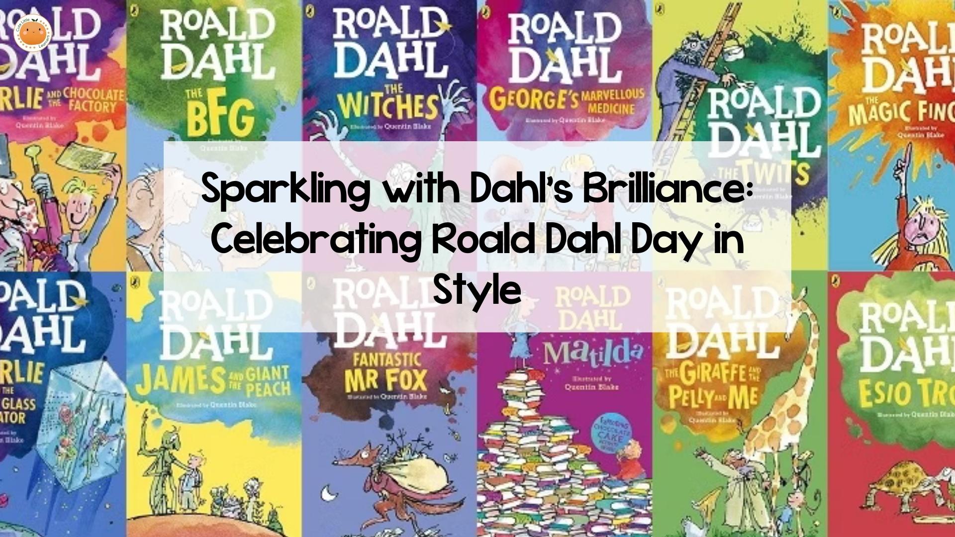 Sparkling with Dahl’s Brilliance: Celebrating Roald Dahl Day in Style
