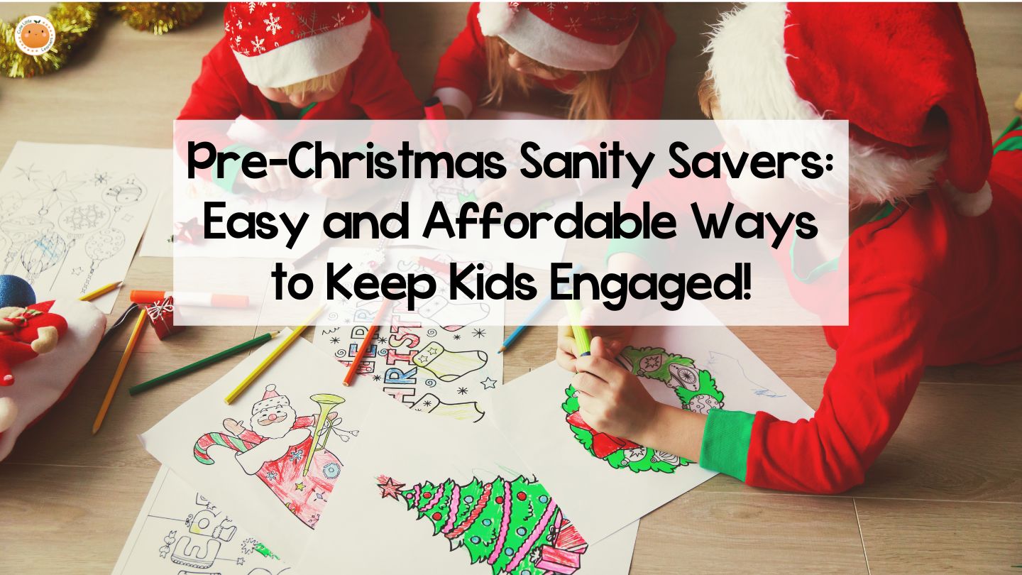 Pre-Christmas Sanity Savers: Free Easy Ways to Keep Kids Busy and Engaged