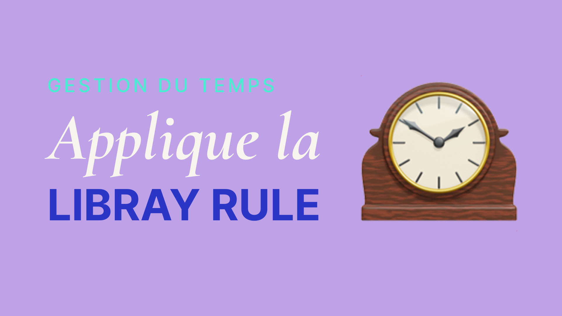 Marre d'être sur-sollicité·e ? Applique la “Library rule”