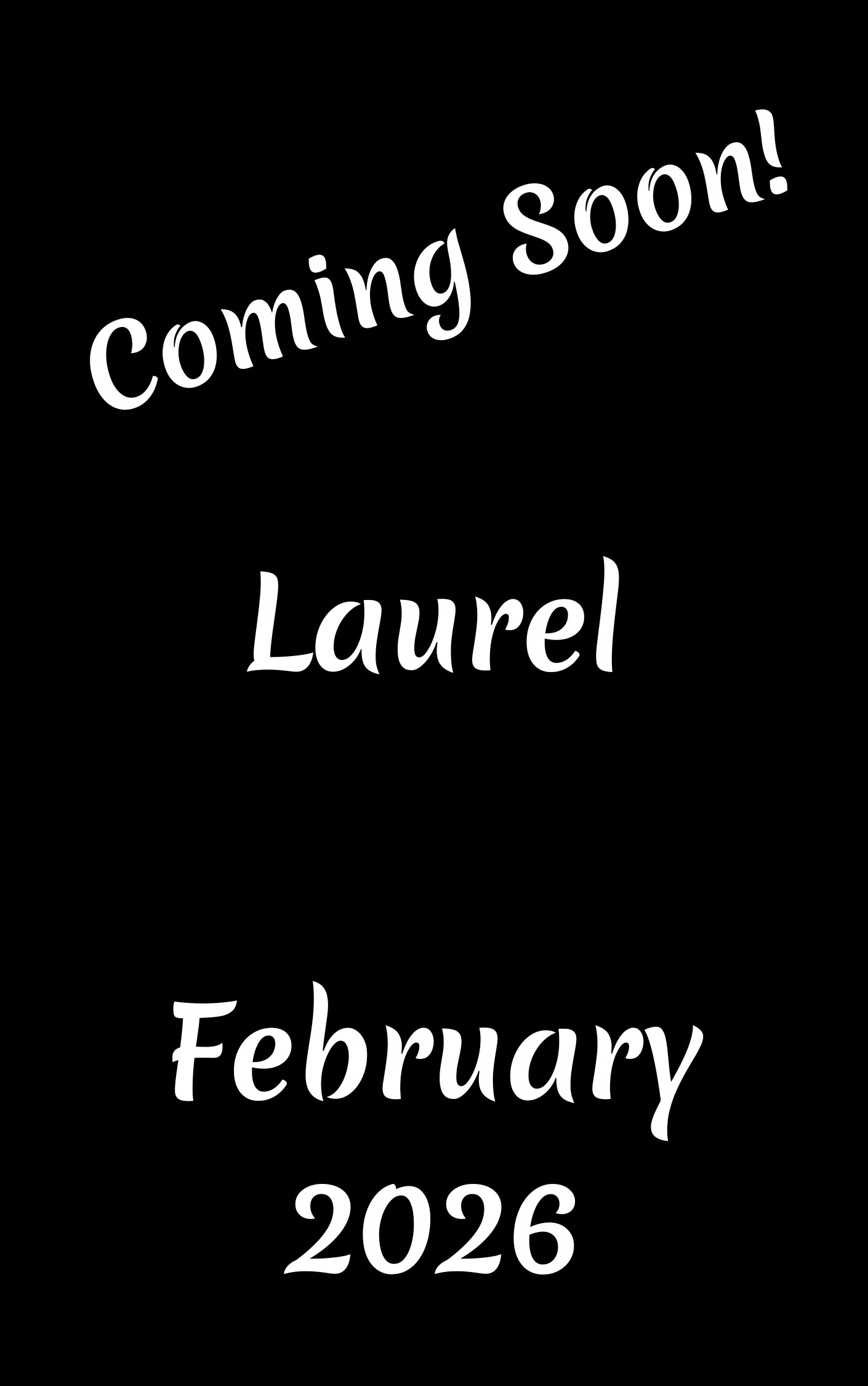 Placeholder cover that says Coming soon! Laurel, February 2026.