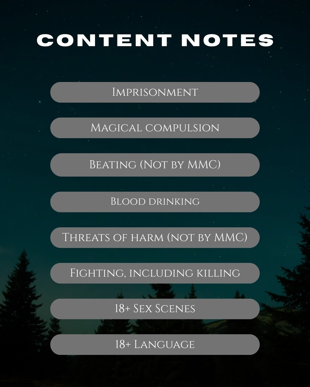 Graphic labelled content notes that lists imprisonment, magical compulsion, beating (not by MMC), blood drinking, threats of harm (not by MMC), fighting including killing, 18+ sex scenes, 18+ language