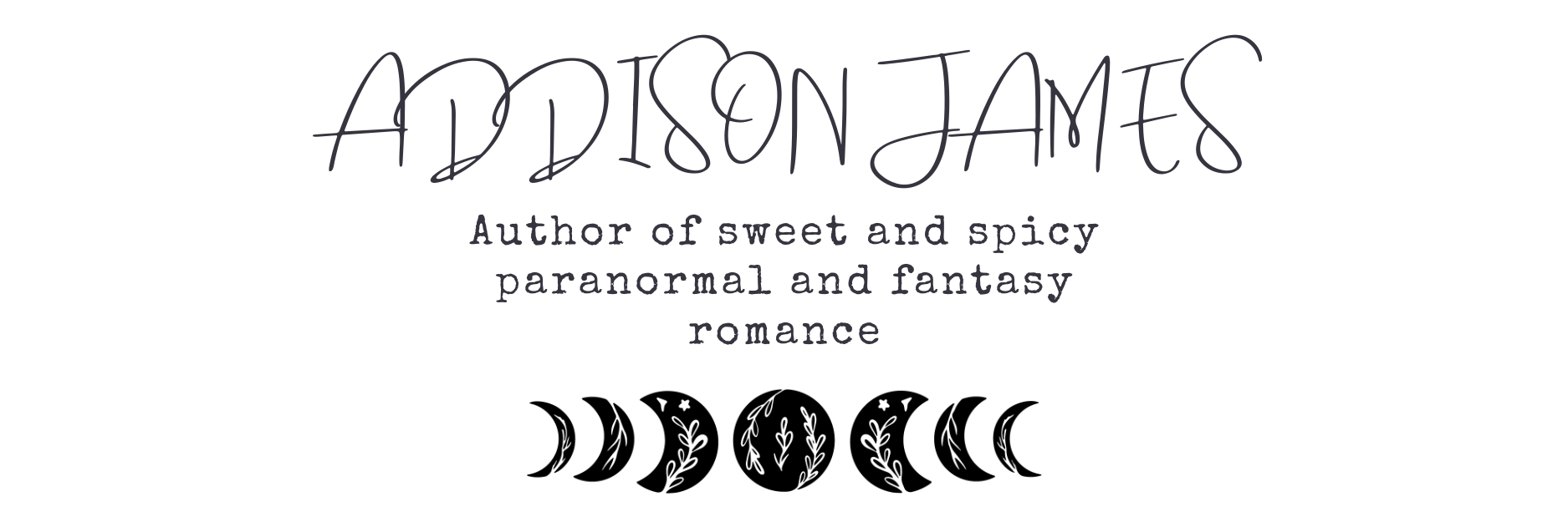 Addison James, Author of sweet and spicy paranormal and fantasy romance