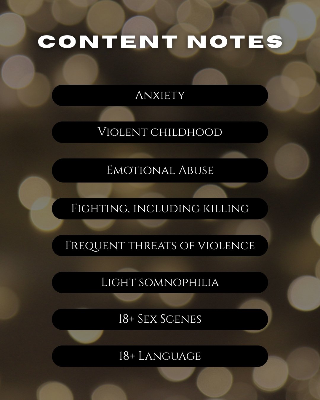 A graphic labelled content notes that lists anxiety, violent childhood, emotional abuse, fighting including killing, frequent threats of violence, light somnophilia, 18+ sex scenes, 18+ language