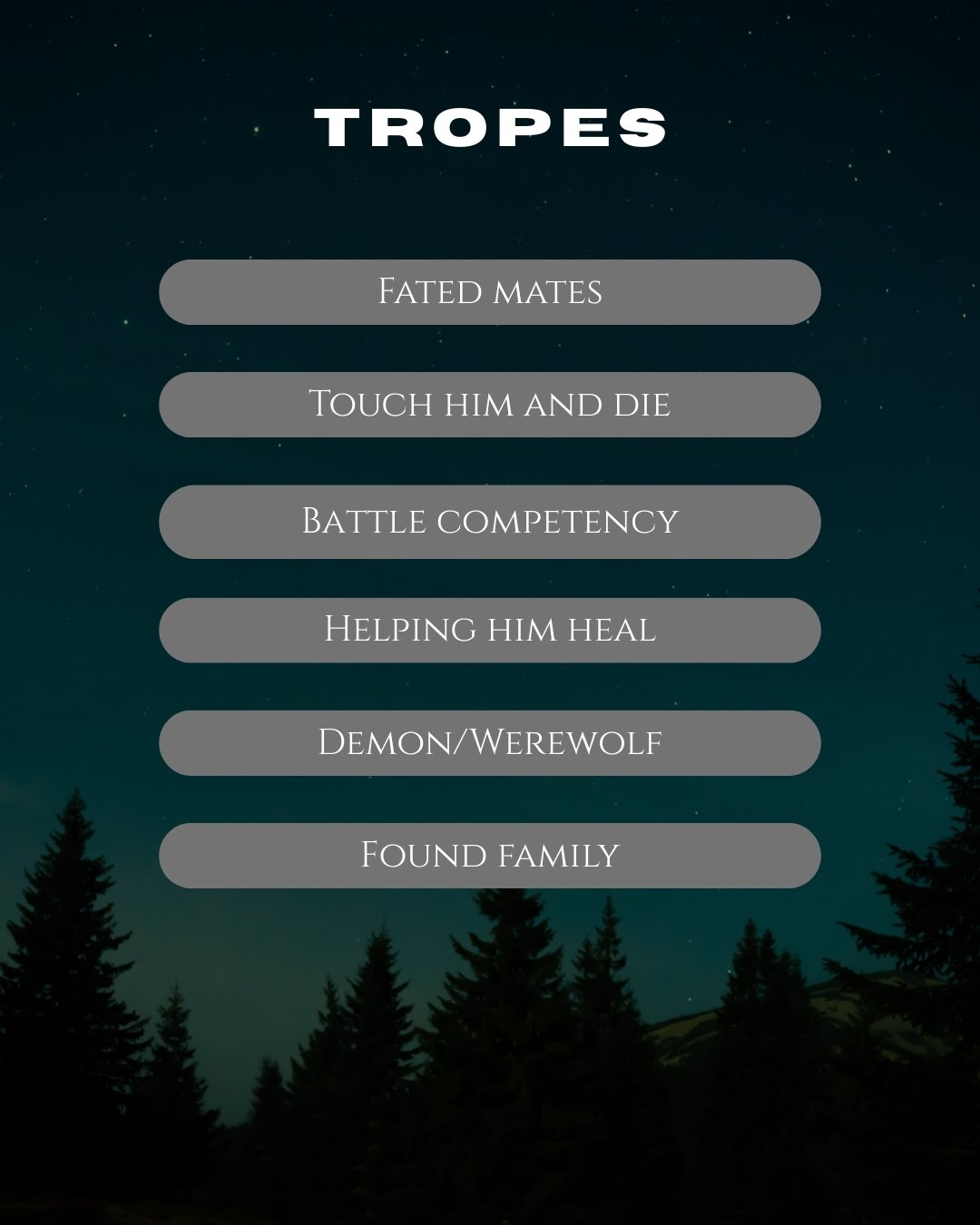 Graphic labelled tropes that lists fated mates, touch him and die, battle competency, helping him heal, demon/werewolf, found family