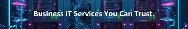 Business IT Services You Can Trust