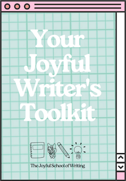 Your Joyful Writer's Toolkit