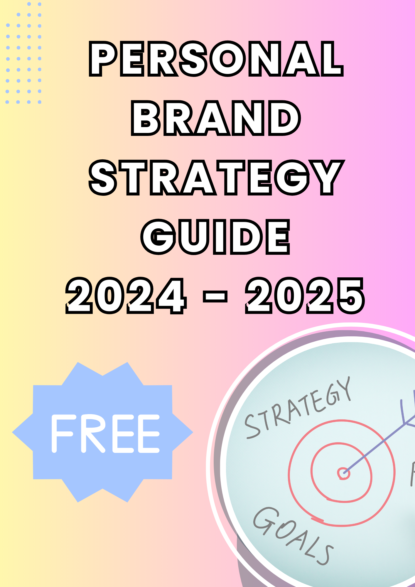 Personal Branding Free Strategy Guide 2024 2025   M3NZvAdJ0ZX6bCOMekN8wjkL3DQokjaMsr7OiyxU 