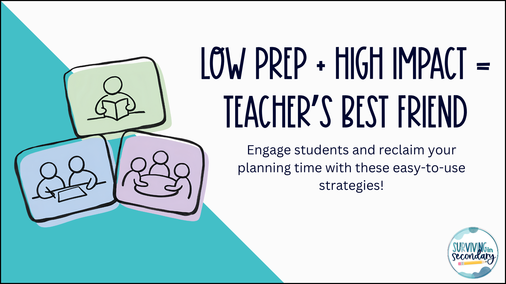 Low Prep + High Impact = Teacher’s Best Friend