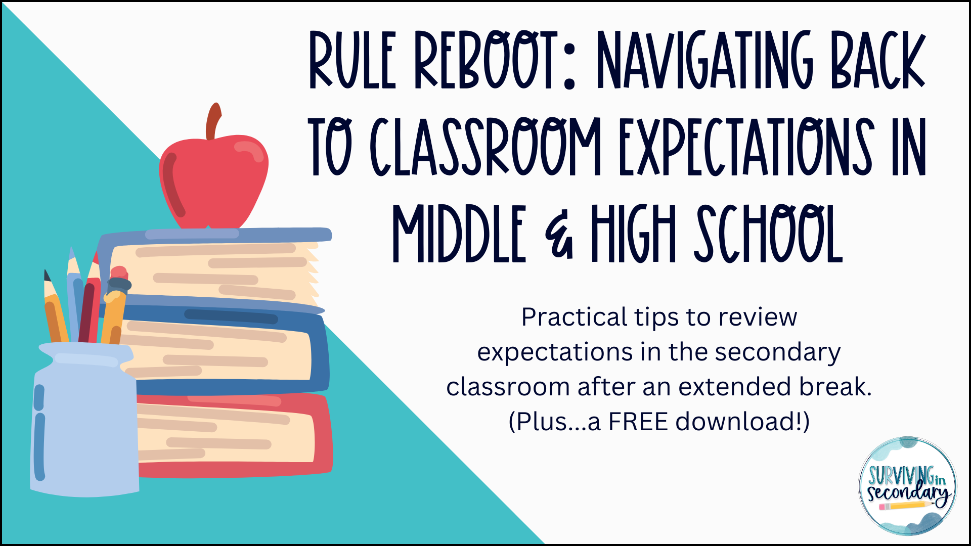 Rule Reboot: Navigating Back to Classroom Expectations in Middle and High School