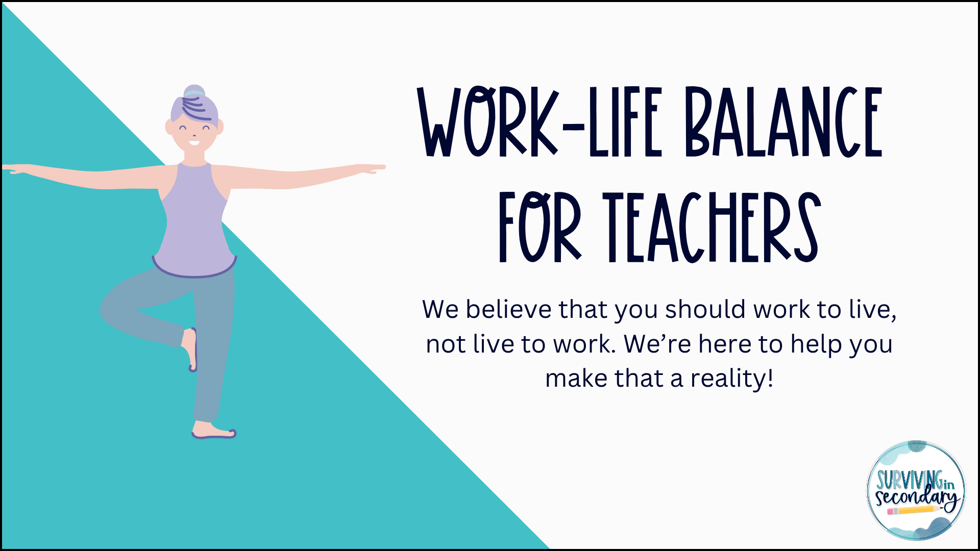 Work to Live, Don’t Live to Work: Work-Life Balance for Teachers