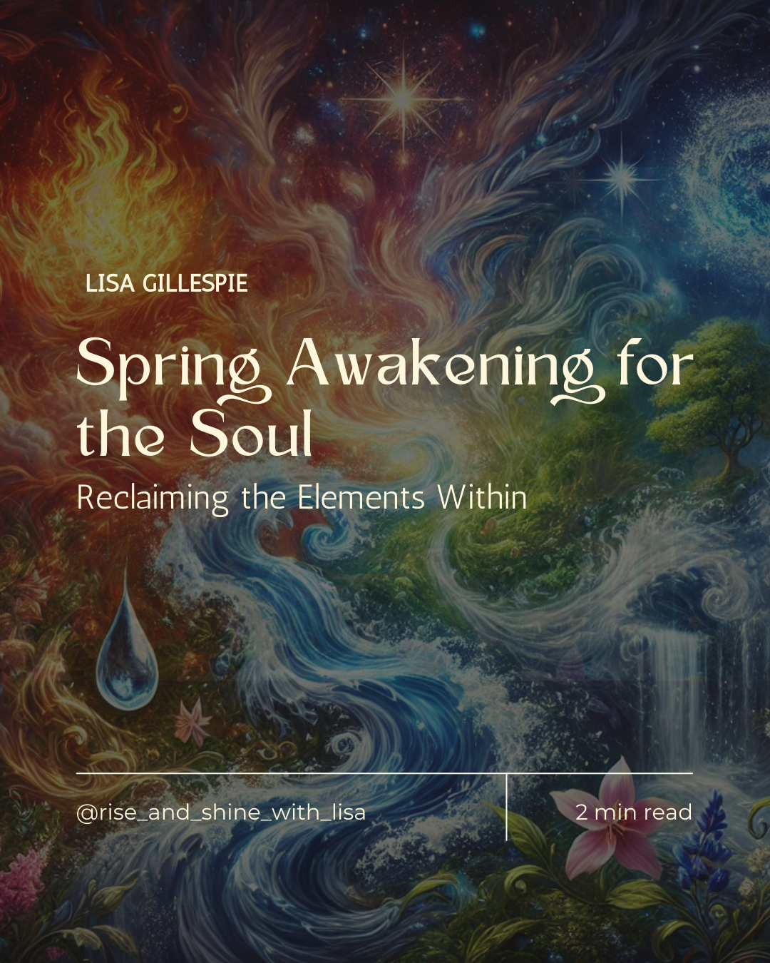 Spring Awakening for the Soul: Reclaiming the Elements Within