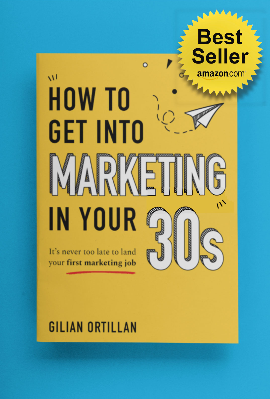 How to Get into Marketing in Your 30s - #1 Best-seller on Amazon in Job Markets & Advice