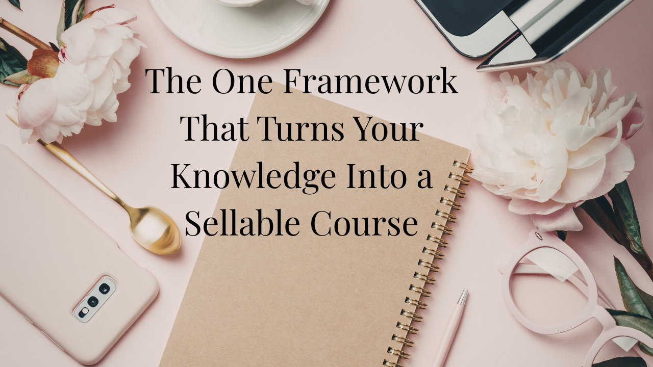 The Core Framework That Makes Your Course Sell