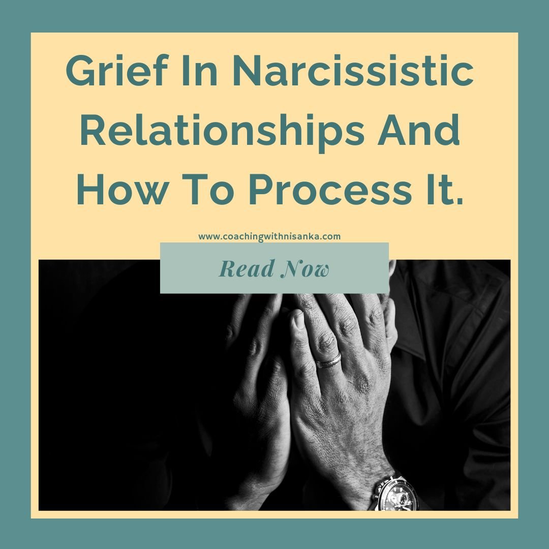 Grief In Narcissistic Relationships And How To Process It