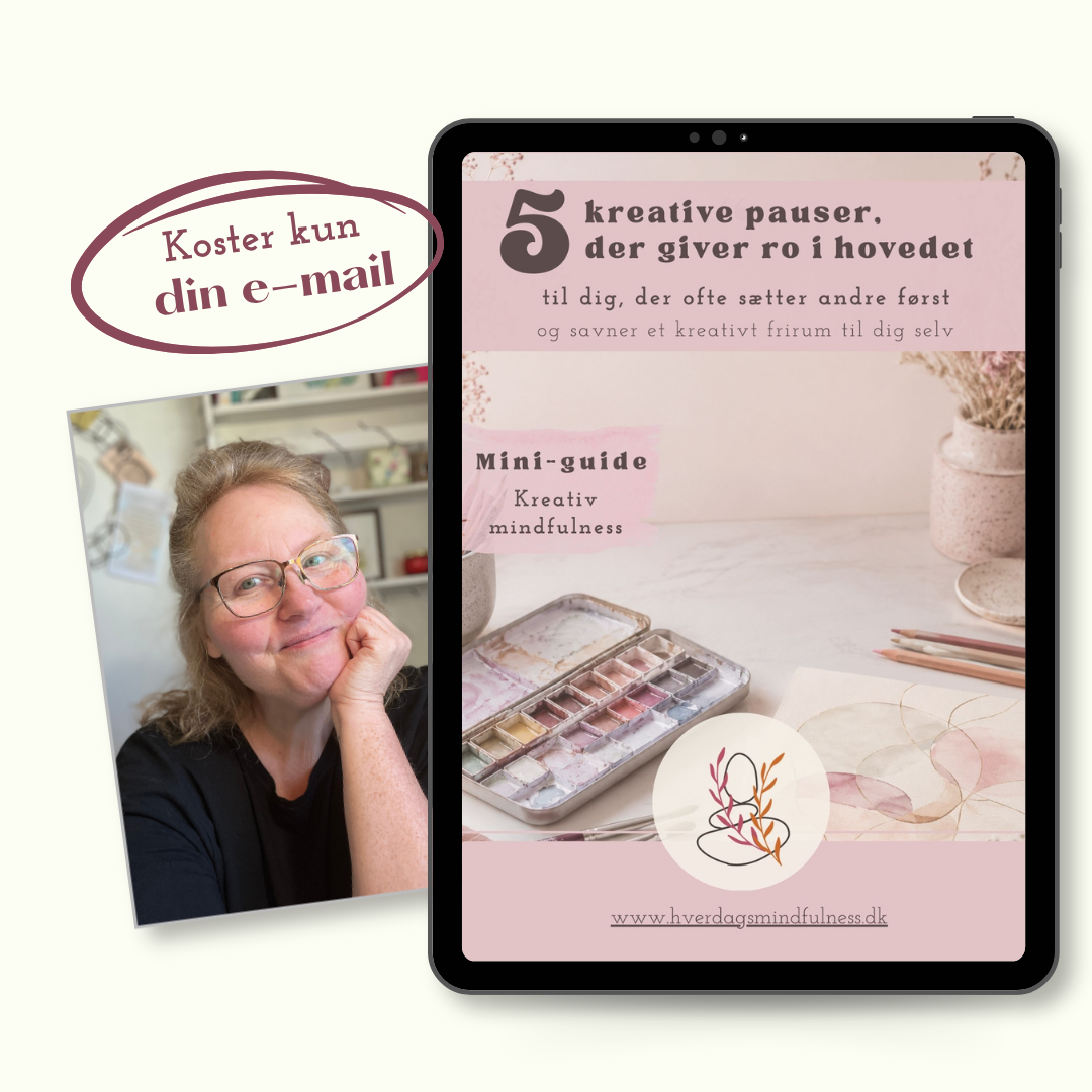 Mini-guide til kreativ mindfulness med fem kreative pauser